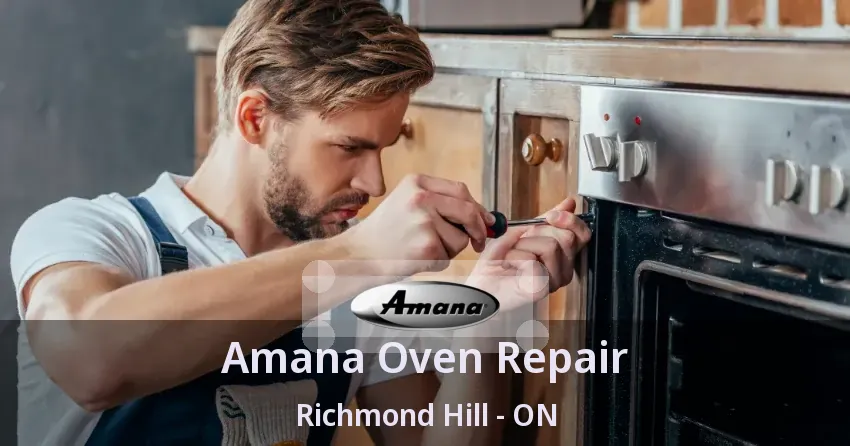 Amana Oven Repair Richmond Hill - ON