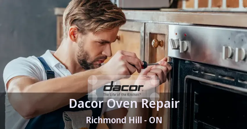 Dacor Oven Repair Richmond Hill - ON