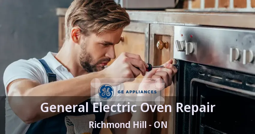General Electric Oven Repair Richmond Hill - ON