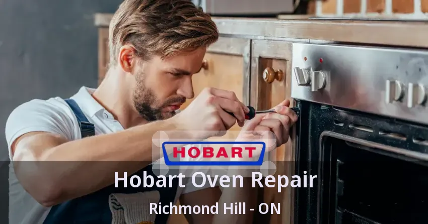 Hobart Oven Repair Richmond Hill - ON