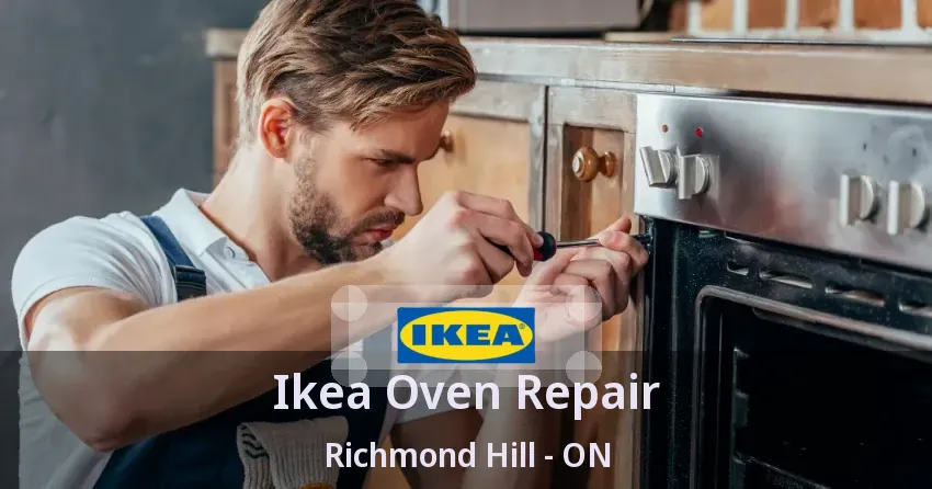Ikea Oven Repair Richmond Hill - ON