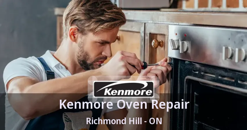 Kenmore Oven Repair Richmond Hill - ON