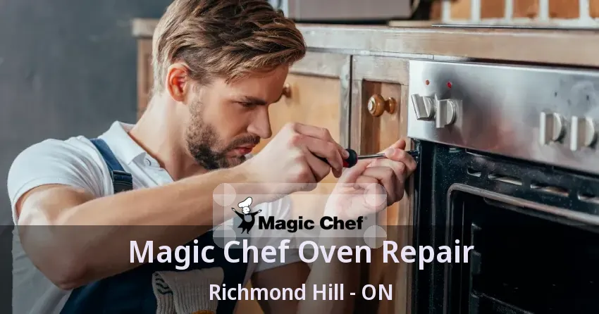 Magic Chef Oven Repair Richmond Hill - ON