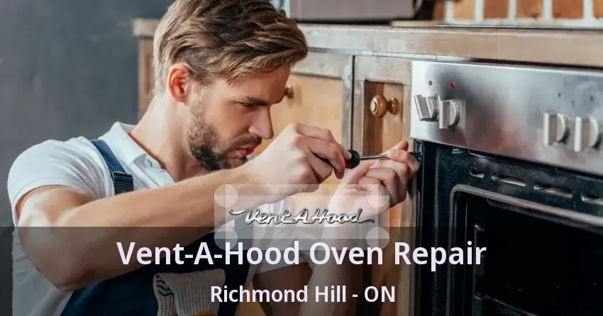 Vent-A-Hood Oven Repair Richmond Hill - ON