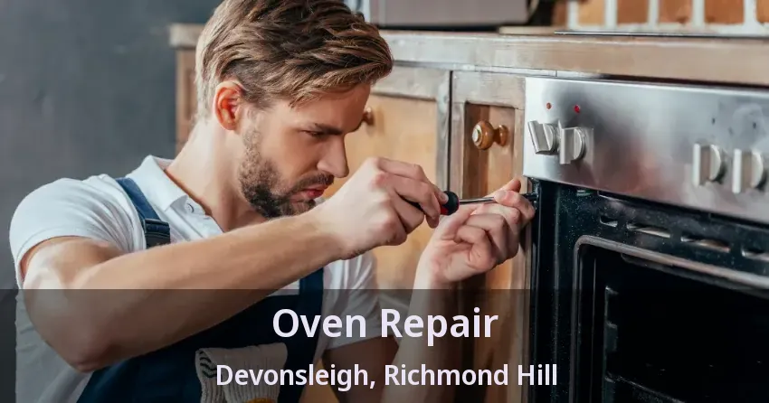 Oven Repair Devonsleigh, Richmond Hill - ON
