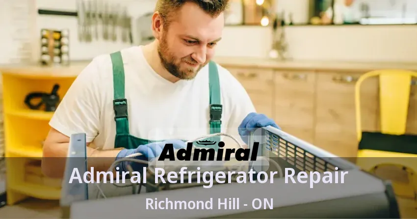 Admiral Refrigerator Repair Richmond Hill - ON
