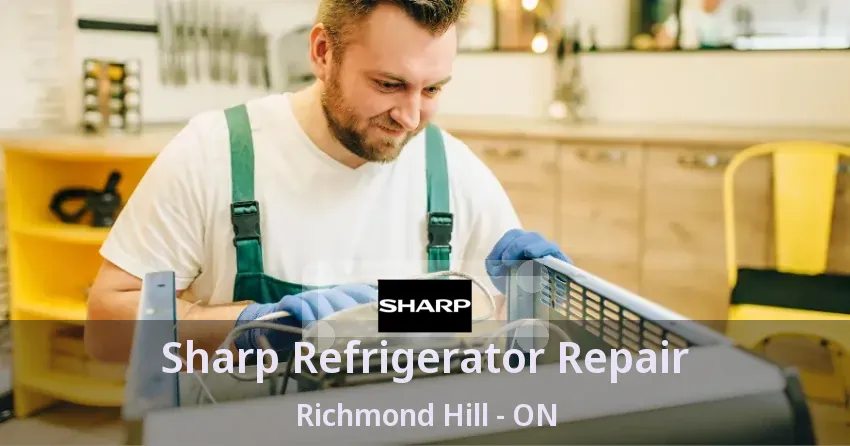 Sharp Refrigerator Repair Richmond Hill - ON