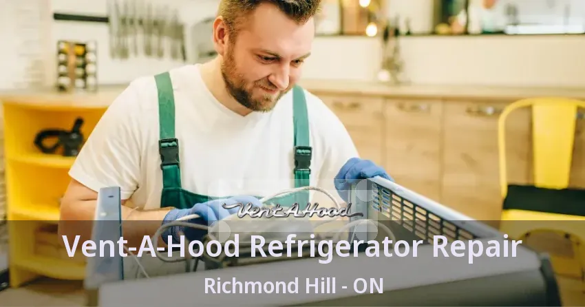 Vent-A-Hood Refrigerator Repair Richmond Hill - ON