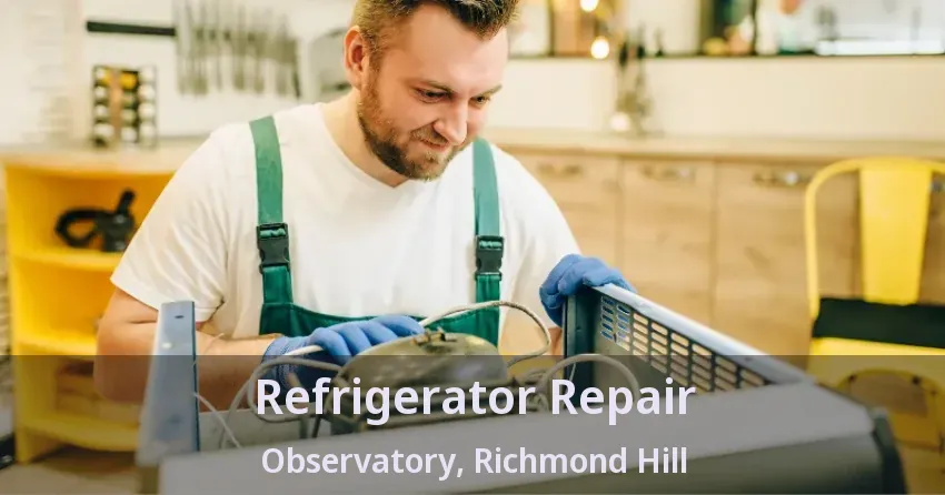 Refrigerator Repair Observatory, Richmond Hill - ON