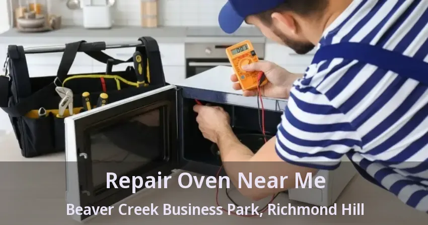 Repair Oven Near Me Beaver Creek Business Park, Richmond Hill - ON