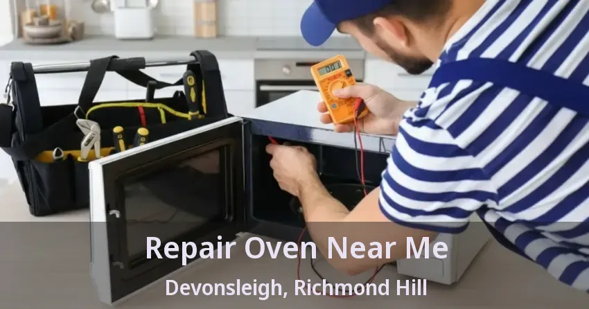 Repair Oven Near Me Devonsleigh, Richmond Hill - ON