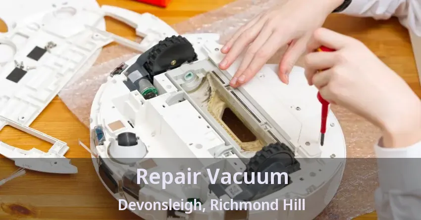 Repair Vacuum Devonsleigh, Richmond Hill - ON