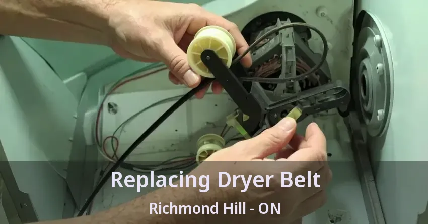 Replacing Dryer Belt Richmond Hill - ON