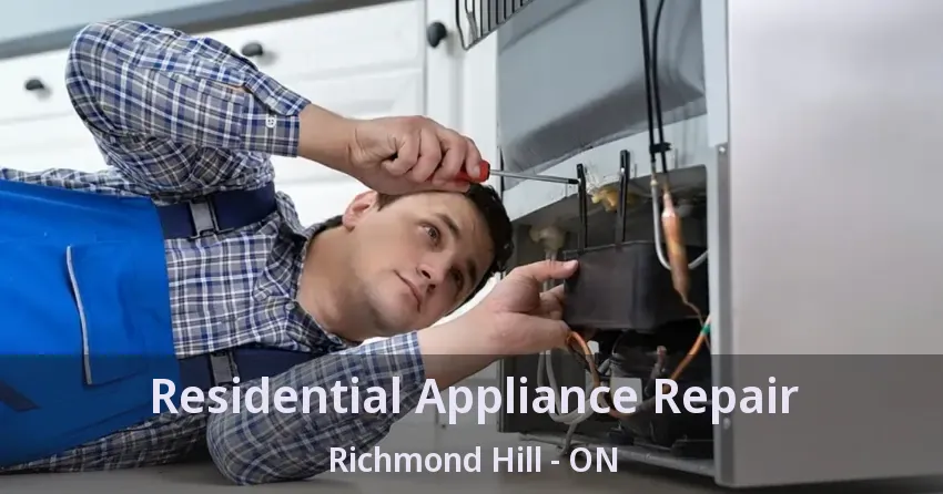Residential Appliance Repair Richmond Hill - ON