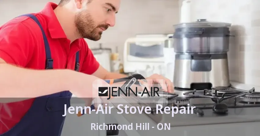 Jenn-Air Stove Repair Richmond Hill - ON