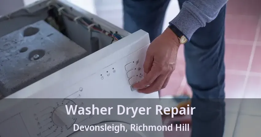 Washer Dryer Repair Devonsleigh, Richmond Hill - ON
