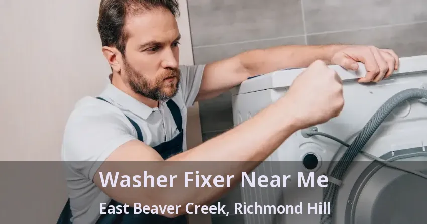 Washer Fixer Near Me East Beaver Creek, Richmond Hill - ON