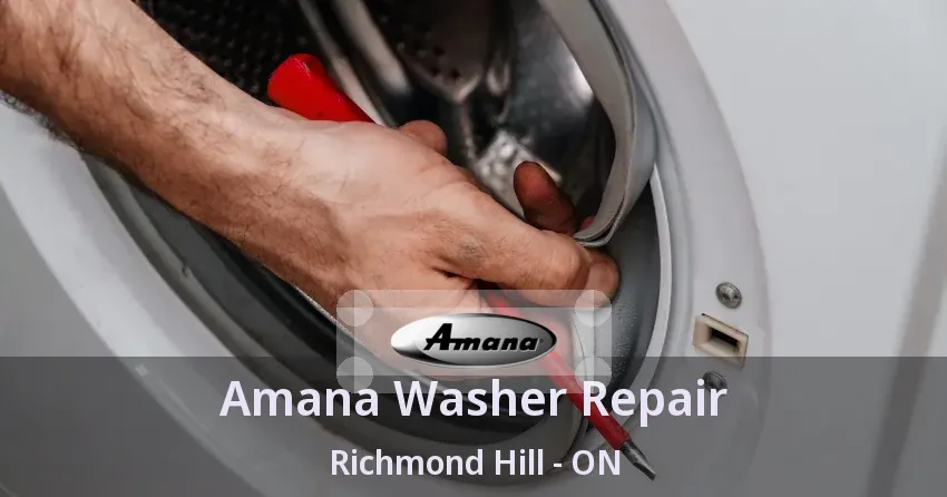 Amana Washer Repair Richmond Hill - ON