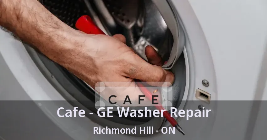Cafe - GE Washer Repair Richmond Hill - ON