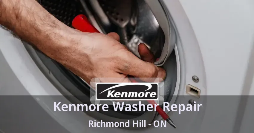 Kenmore Washer Repair Richmond Hill - ON