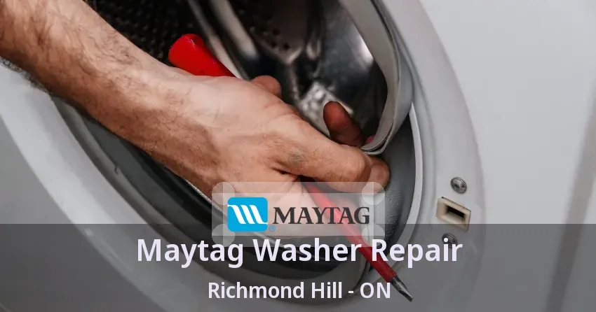 Maytag Washer Repair Richmond Hill - ON