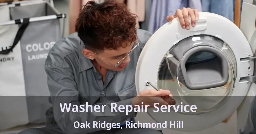 Washer Repair Service Oak Ridges, Richmond Hill - ON