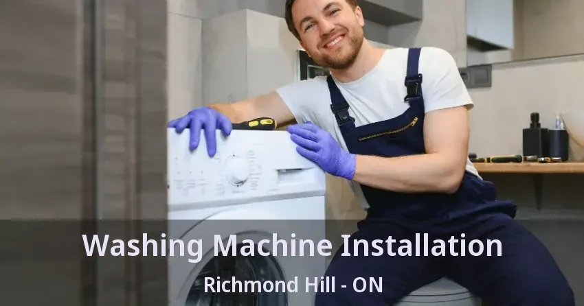 Washing Machine Installation Richmond Hill - ON