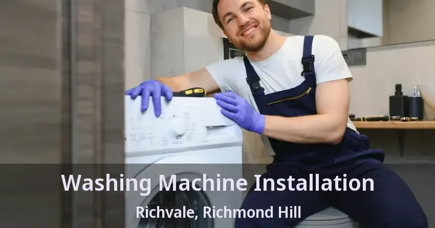 Washing Machine Installation Richvale, Richmond Hill - ON