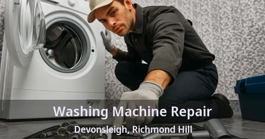 Washing Machine Repair Devonsleigh, Richmond Hill - ON